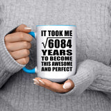 78th Birthday Took Square Root of 6084 Years To Awesome - 15oz Accent Mug Blue
