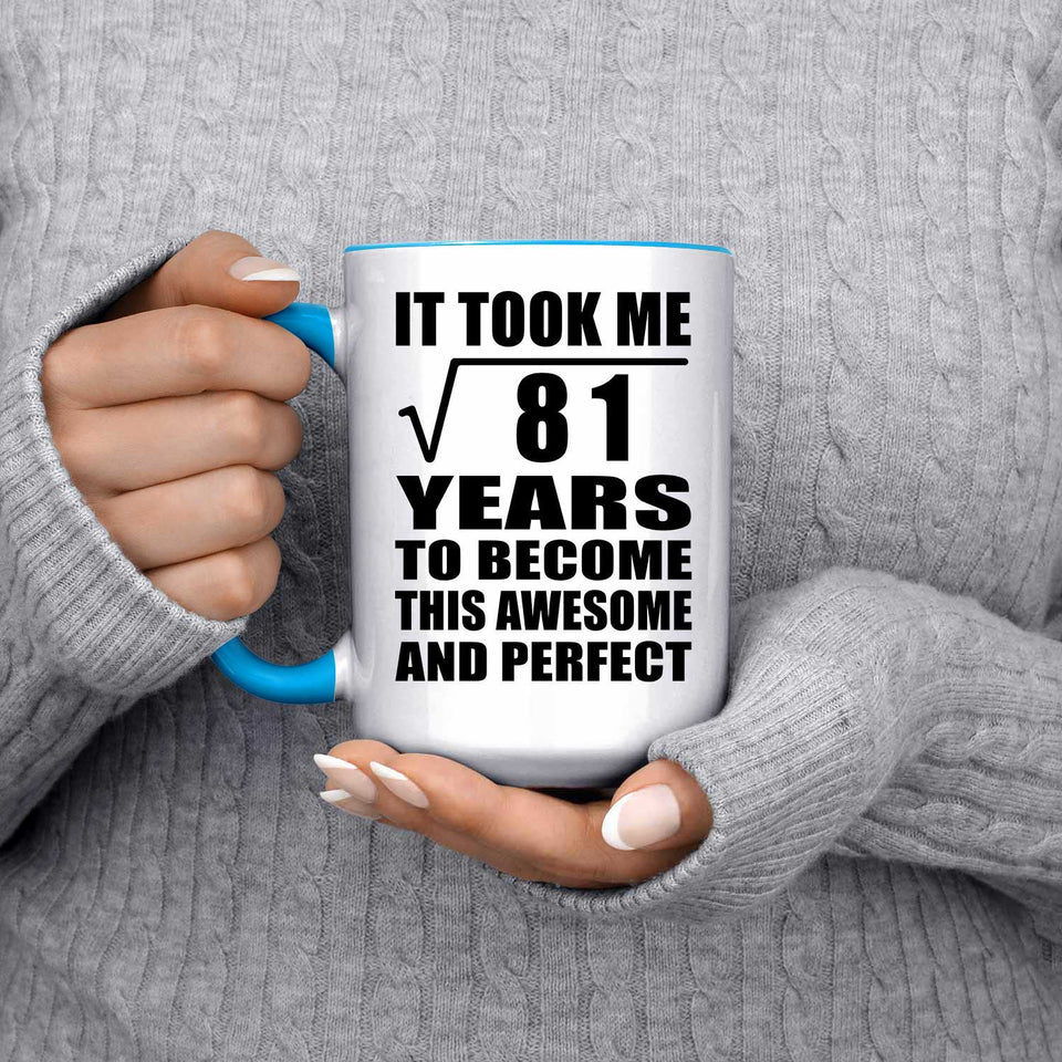 9th Birthday Took Square Root of 81 Years To Awesome - 15oz Accent Mug Blue
