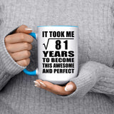 9th Birthday Took Square Root of 81 Years To Awesome - 15oz Accent Mug Blue
