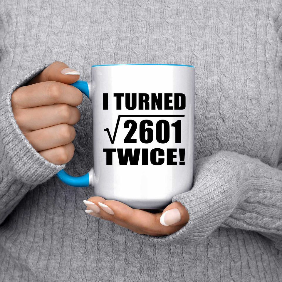 102nd Birthday I Turned Square Root of 2601 Twice - 15oz Accent Mug Blue