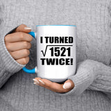 78th Birthday I Turned Square Root of 1521 Twice - 15oz Accent Mug Blue