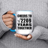 47th Anniversary Cheers To Square Root of 2209 Years Together - 15oz Accent Mug Blue