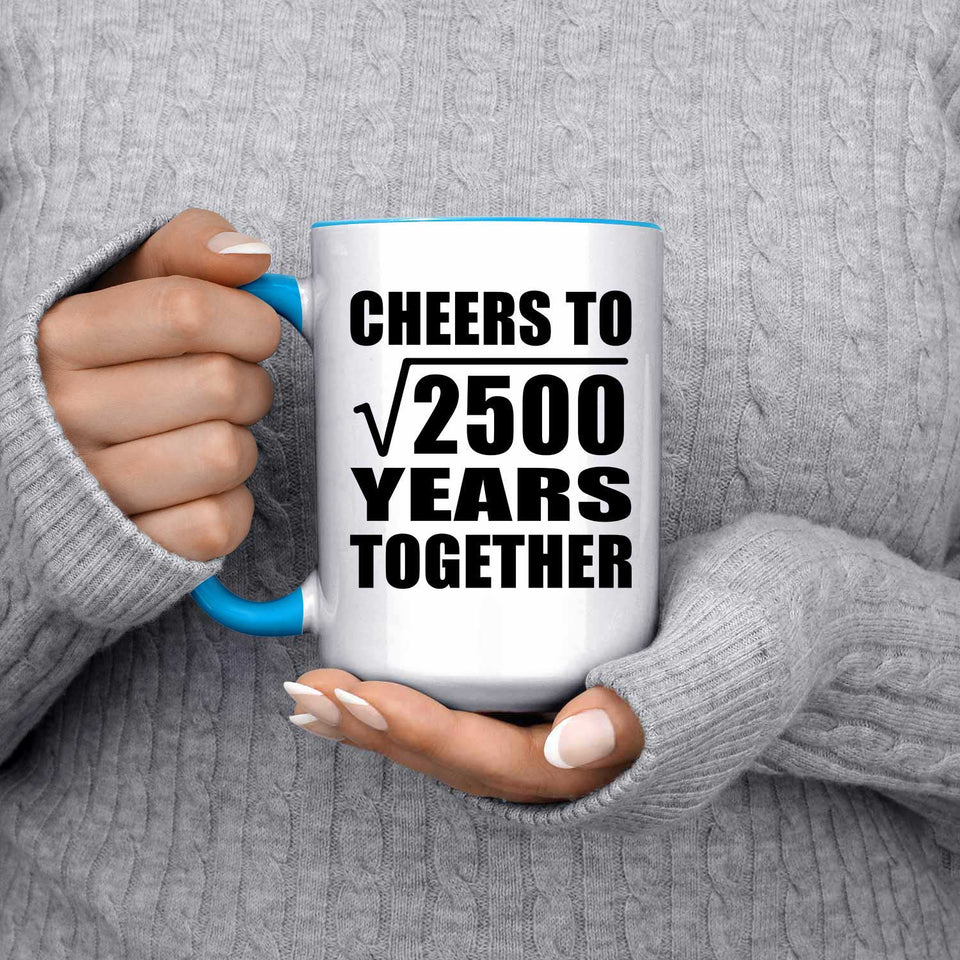 50th Anniversary Cheers To Square Root of 2500 Years Together - 15oz Accent Mug Blue