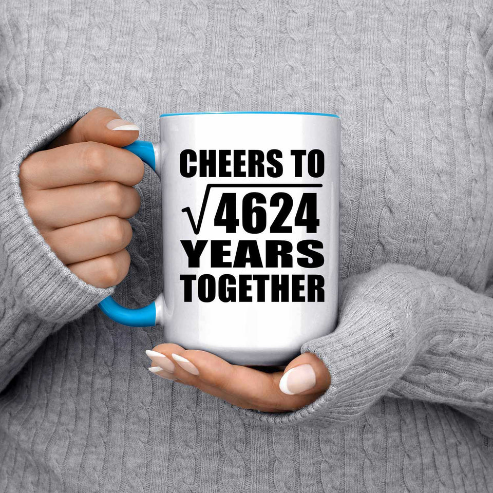 68th Anniversary Cheers To Square Root of 4624 Years Together - 15oz Accent Mug Blue