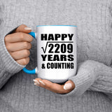 Happy 47th Anniversary Square Root of 2209 Years & Counting - 15oz Accent Mug Blue