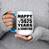 Happy 75th Anniversary Square Root of 5625 Years & Counting - 15oz Accent Mug Blue