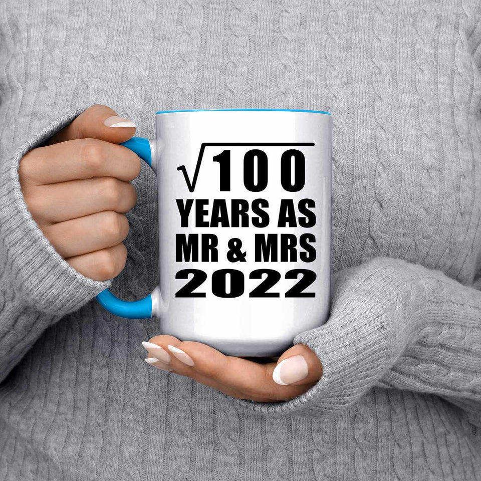 10th Anniversary Square Root of 100 Years As Mr & Mrs 2022 - 15oz Accent Mug Blue