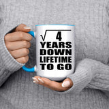 2nd Anniversary Square Root of 4 Years Lifetime To Go - 15oz Accent Mug Blue