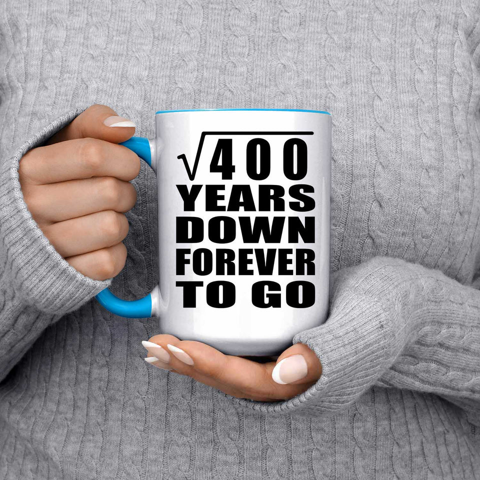 20th Anniversary Square Root of 400 Years Down Forever To Go - 15oz Accent Mug Blue