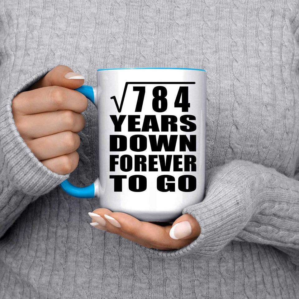 28th Anniversary Square Root of 784 Years Down Forever To Go - 15oz Accent Mug Blue