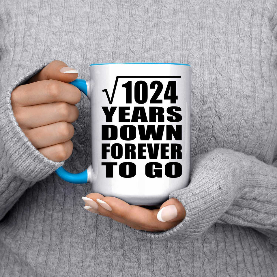 32nd Anniversary Square Root of 1024 Years Down Forever To Go - 15oz Accent Mug Blue