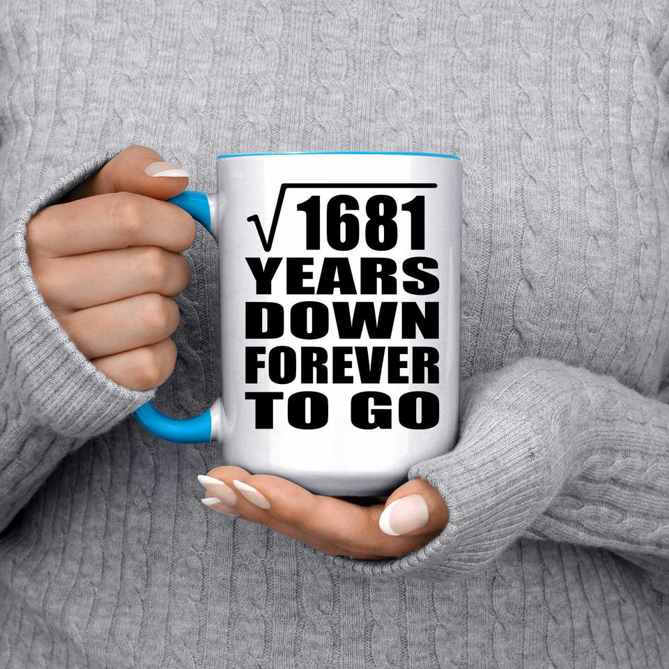 41st Anniversary Square Root of 1681 Years Down Forever To Go - 15oz Accent Mug Blue