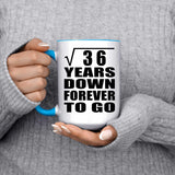6th Anniversary Square Root of 36 Years Down Forever To Go - 15oz Accent Mug Blue