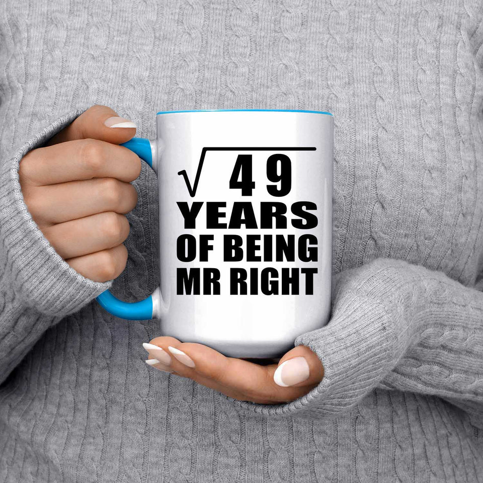 7th Anniversary Square Root of 49 Years of Being Mr Right - 15oz Accent Mug Blue