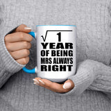 1st Anniversary Square Root of 1 Year Mrs Always Right - 15oz Accent Mug Blue
