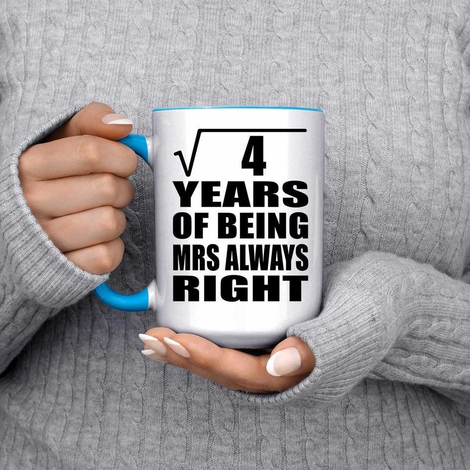 2nd Anniversary Square Root of 4 Years Mrs Always Right - 15oz Accent Mug Blue