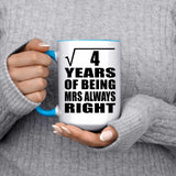 2nd Anniversary Square Root of 4 Years Mrs Always Right - 15oz Accent Mug Blue