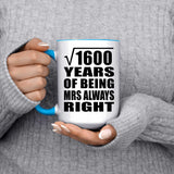 40th Anniversary Square Root of 1600 Years Mrs Always Right - 15oz Accent Mug Blue