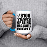 90th Anniversary Square Root of 8100 Years Mrs Always Right - 15oz Accent Mug Blue