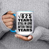 25th Anniversary Square Root of 625 Years Still In Love - 15oz Accent Mug Blue
