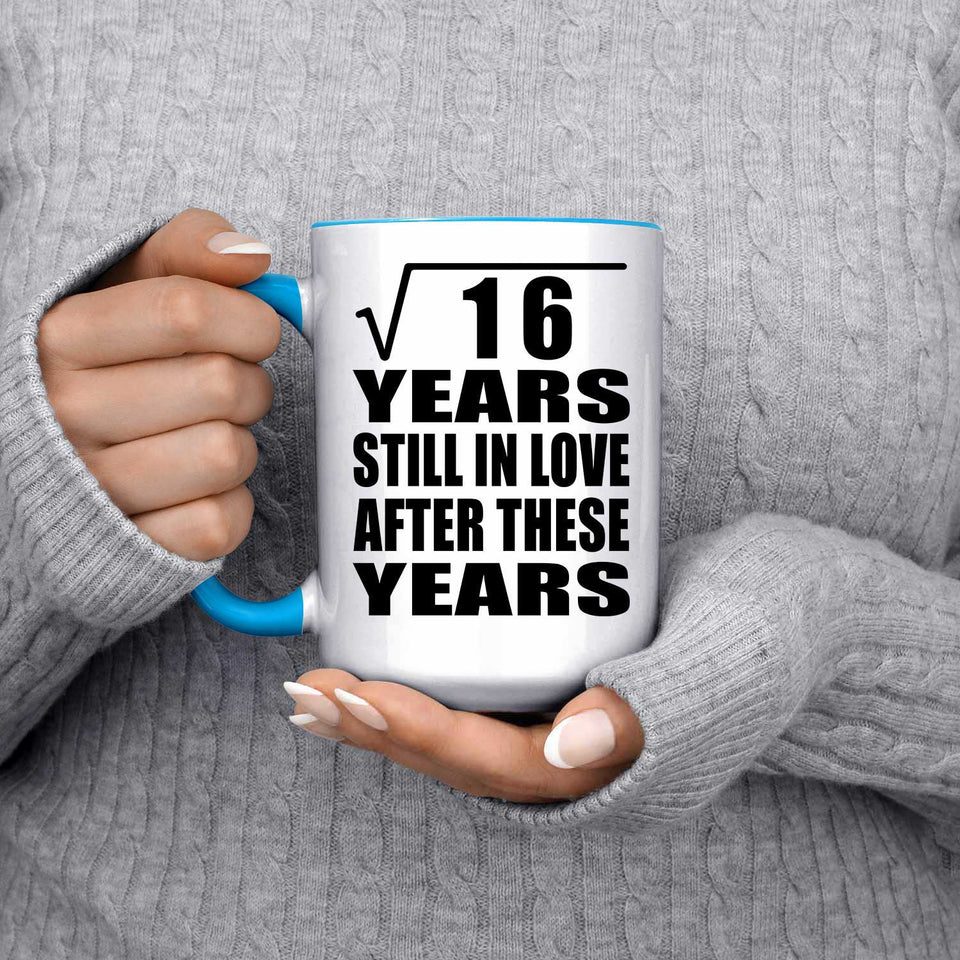 4th Anniversary Square Root of 16 Years Still In Love - 15oz Accent Mug Blue