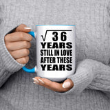 6th Anniversary Square Root of 36 Years Still In Love - 15oz Accent Mug Blue