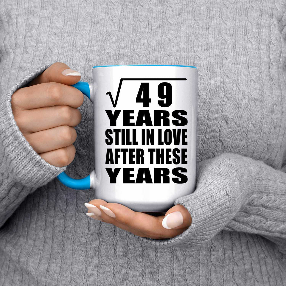 7th Anniversary Square Root of 49 Years Still In Love - 15oz Accent Mug Blue
