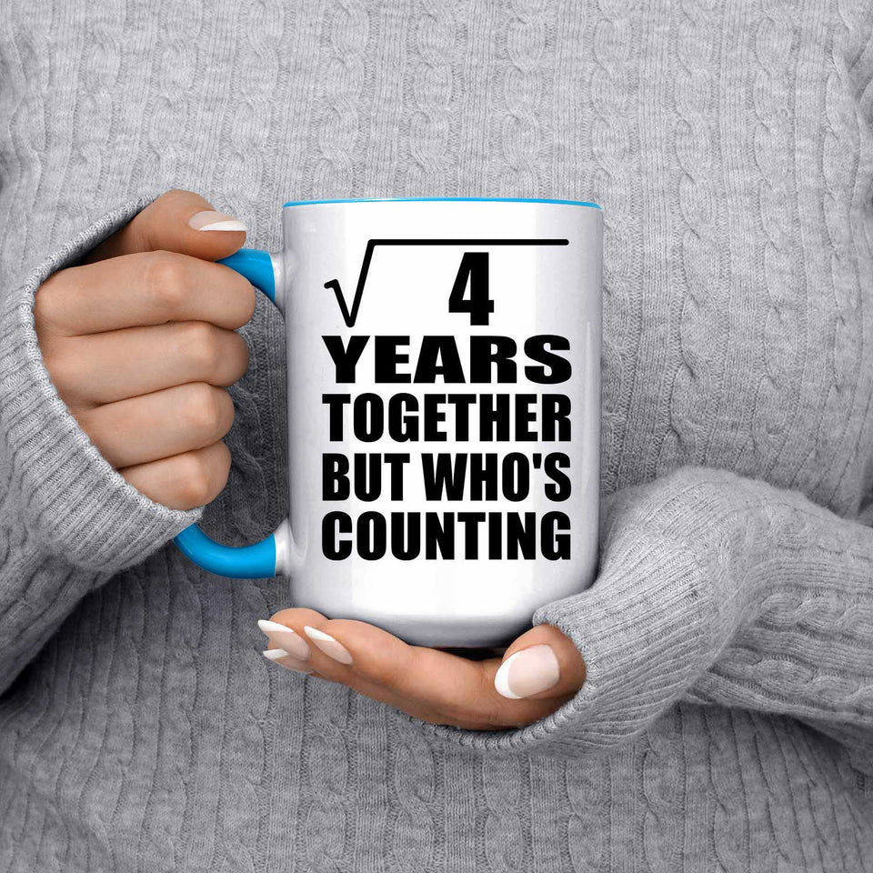 2nd Anniversary Square Root of 4 Years Who's Counting - 15oz Accent Mug Blue