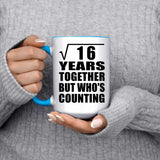 4th Anniversary Square Root of 16 Years Who's Counting - 15oz Accent Mug Blue