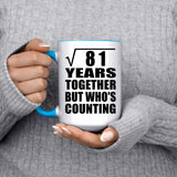 9th Anniversary Square Root of 81 Years Who's Counting - 15oz Accent Mug Blue