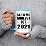 Systems Analyst Established EST. 2021 - 15oz Accent Mug Blue