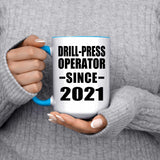 Drill-Press Operator Since 2021 - 15oz Accent Mug Blue