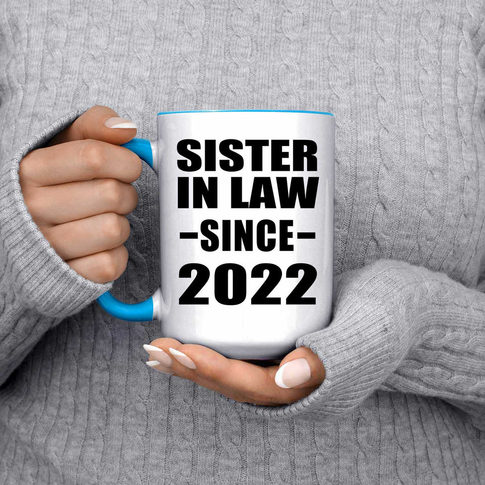 Sister In Law Since 2022 - 15oz Accent Mug Blue