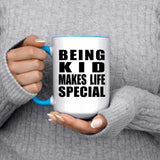Being Kid Makes Life Special - 15oz Accent Mug Blue