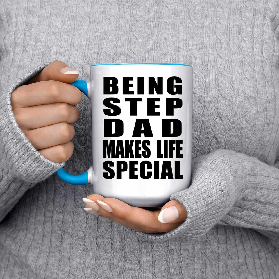 Being Step Dad Makes Life Special - 15oz Accent Mug Blue