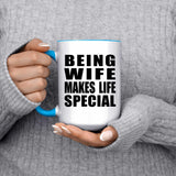 Being Wife Makes Life Special - 15oz Accent Mug Blue
