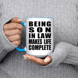 Being Son In Law Makes Life Complete - 15oz Accent Mug Blue