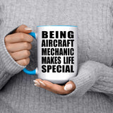 Being Aircraft Mechanic Makes Life Special - 15oz Accent Mug Blue