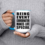 Being Event Coordinator Makes Life Special - 15oz Accent Mug Blue