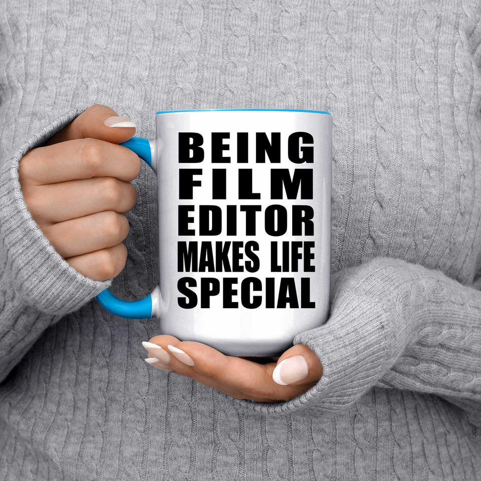 Being Film Editor Makes Life Special - 15oz Accent Mug Blue