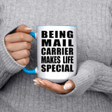 Being Mail Carrier Makes Life Special - 15oz Accent Mug Blue