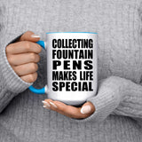 Collecting Fountain Pens Makes Life Special - 15oz Accent Mug Blue