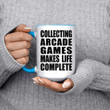 Collecting Arcade Games Makes Life Complete - 15oz Accent Mug Blue
