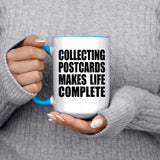 Collecting Postcards Makes Life Complete - 15oz Accent Mug Blue