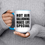 Hot Air Ballooning Makes Life Special - 15oz Accent Mug Blue