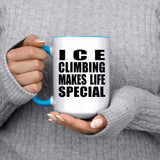 Ice Climbing Makes Life Special - 15oz Accent Mug Blue