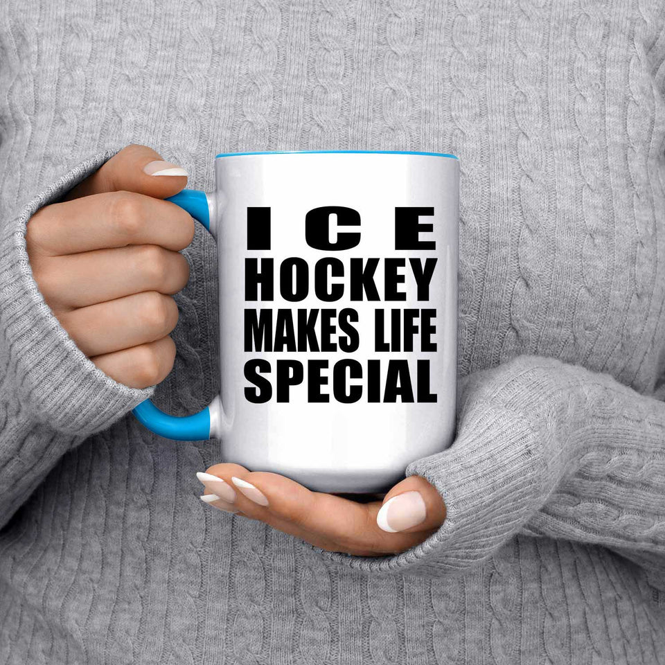Ice Hockey Makes Life Special - 15oz Accent Mug Blue