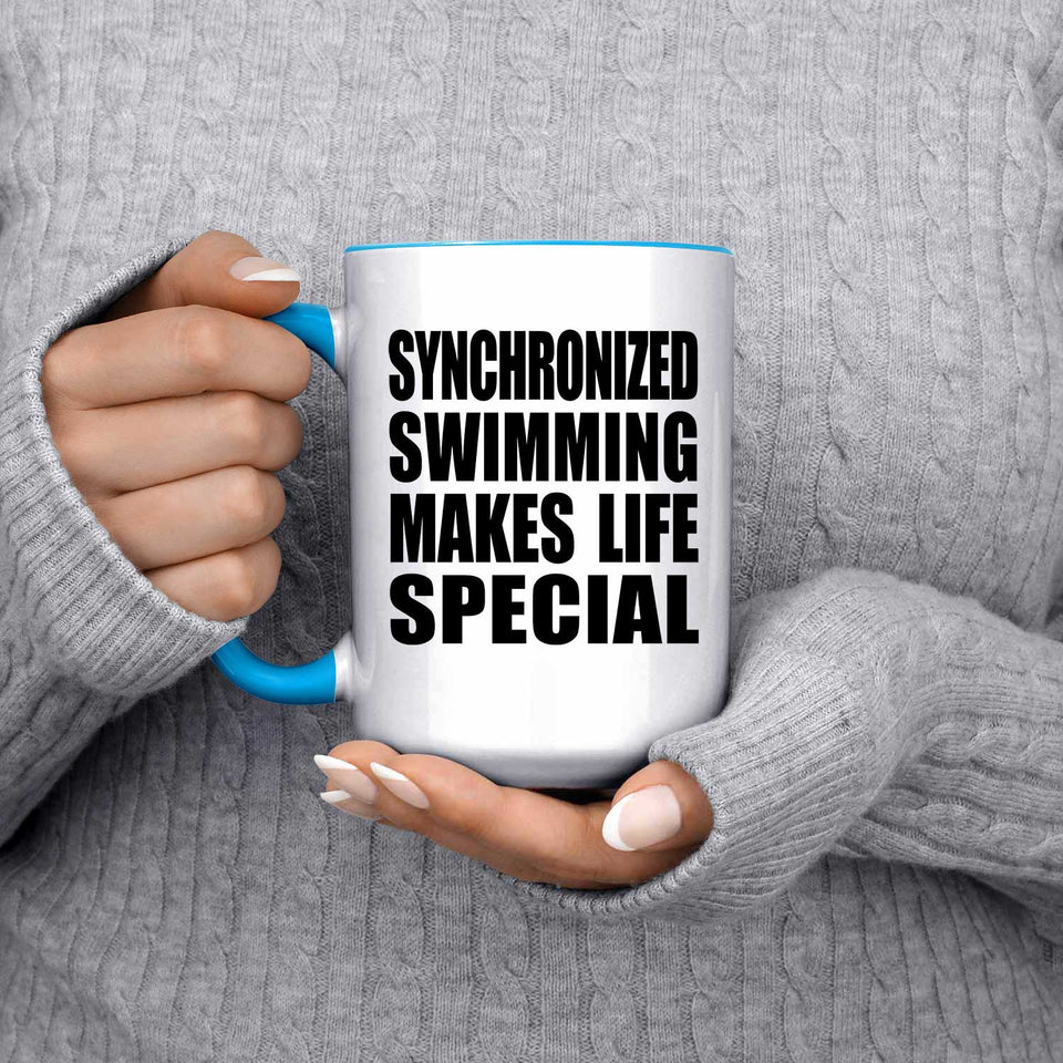 Synchronized Swimming Makes Life Special - 15oz Accent Mug Blue