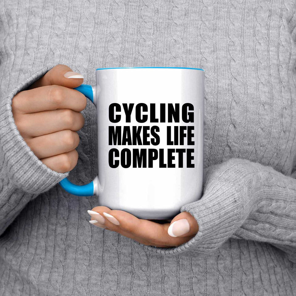 Cycling Makes Life Complete - 15oz Accent Mug Blue