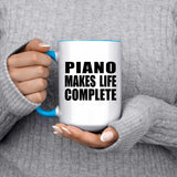 Piano Makes Life Complete - 15oz Accent Mug Blue